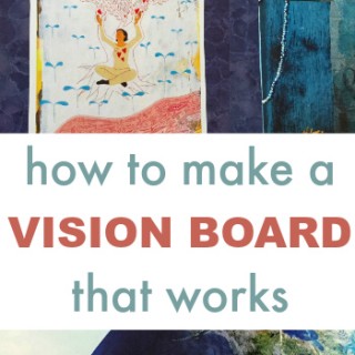 How to Make a Vision Board that Works in Ten Steps