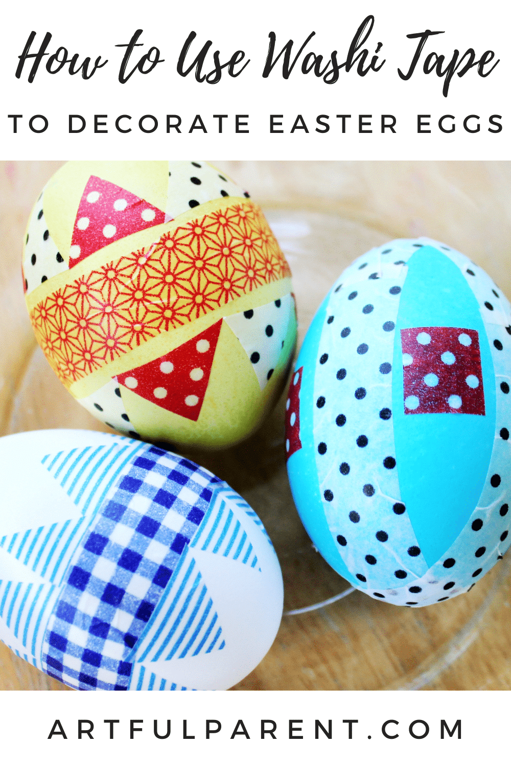 How to Use Washi Tape to Decorate Easter Eggs