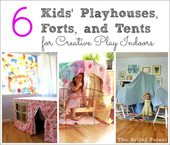 6 Kids' Playhouses, Forts, and Tents -- For Creative Play Indoors