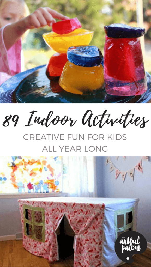 89 indoor activities - CREATIVE FUN FOR KIDS ALL YEAR LONG