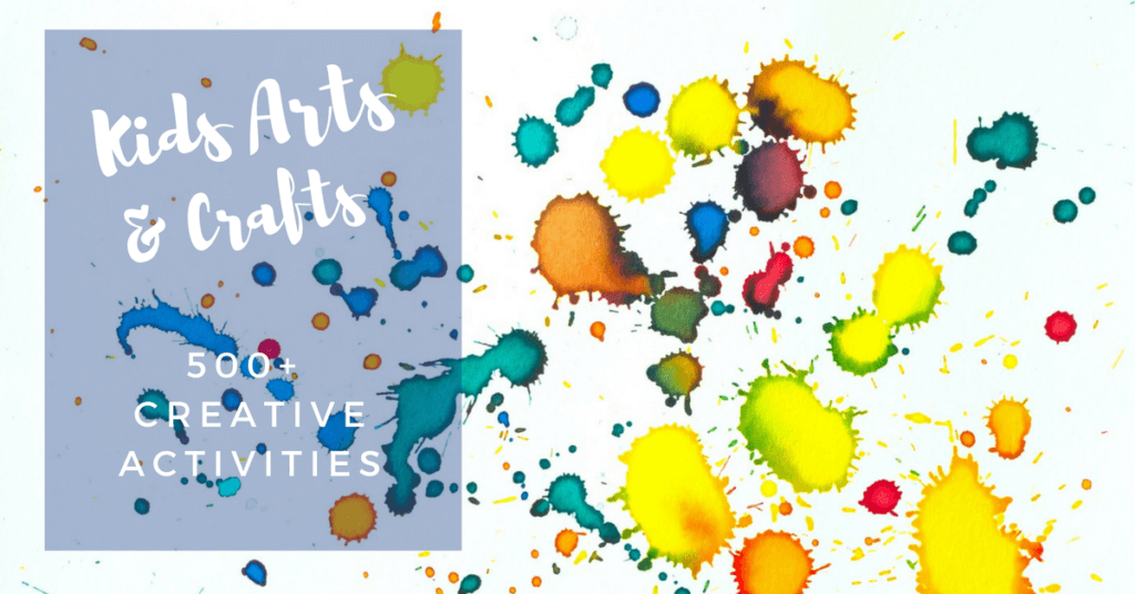 Kids Arts And Crafts Activities - A Directory Of 500+ Creative Projects