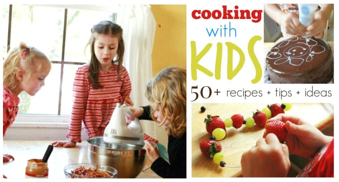 Cooking with Kids :: 50+ Fun Ideas and Recipes for Cooking 