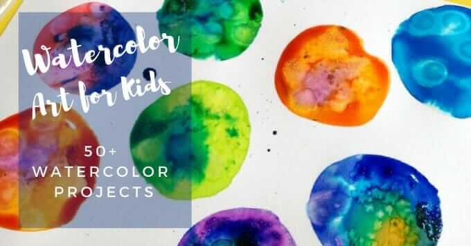 Watercolor Projects Kids Love - 50+ Watercolor Art Activities for Children