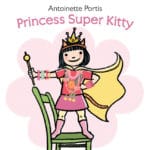 Picture Books for Kids to Inspire Creativity - Princess Super Kitty