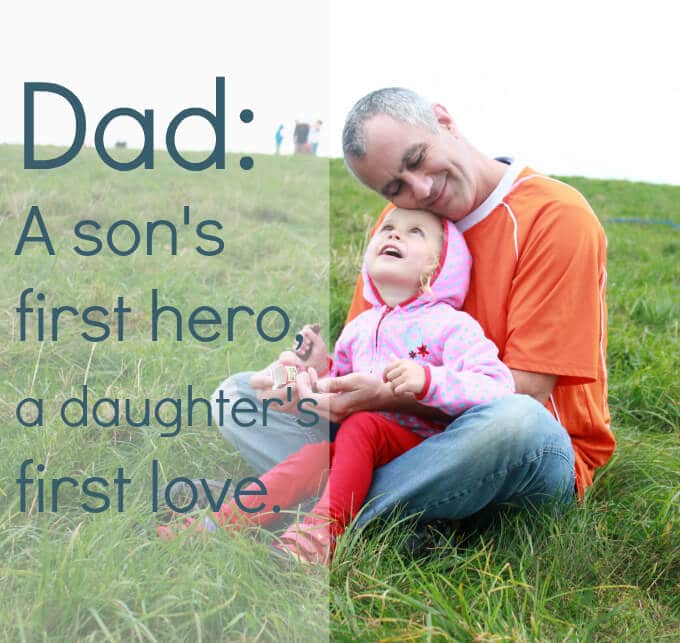 Fathers Day Quote - Dad First hero, first love