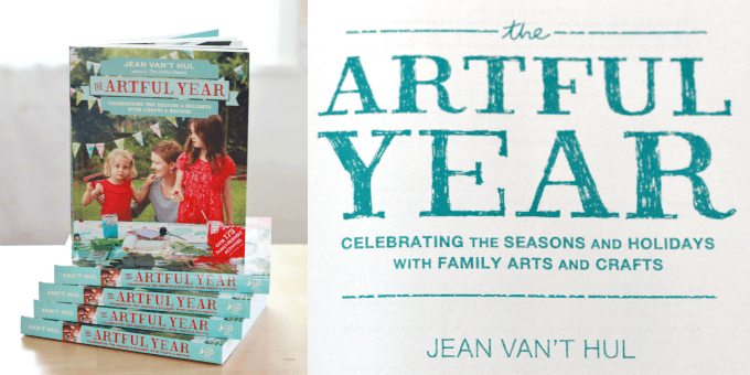 The Artful Year Book - Celebrating the Seasons and Holidays with Family Arts and Crafts