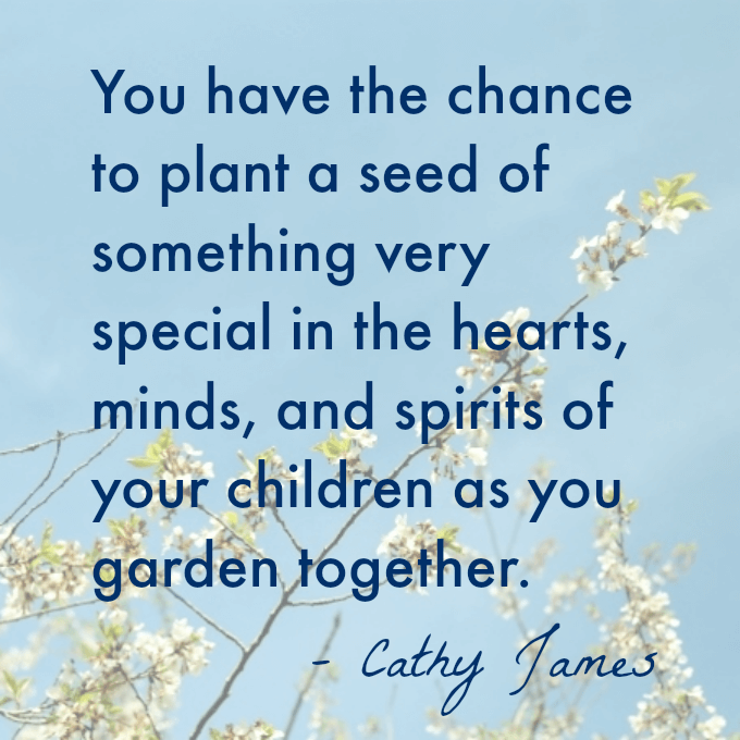 Cathy James Gardening with Kids Quote
