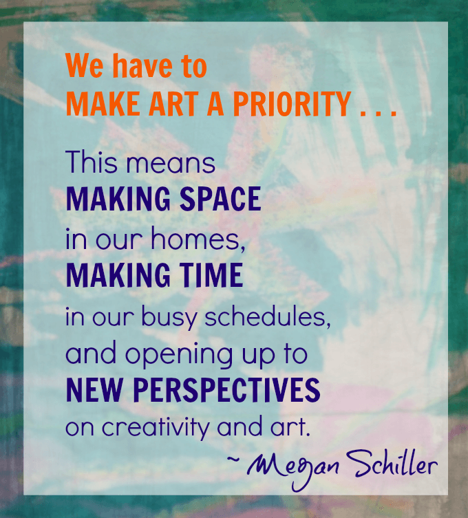 Make art a priority 