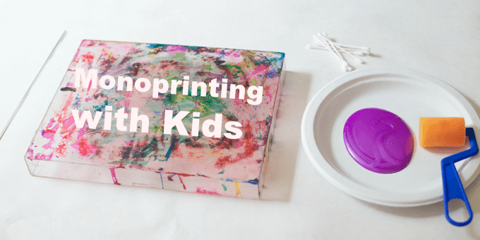 Monoprinting with Kids the Easy Way