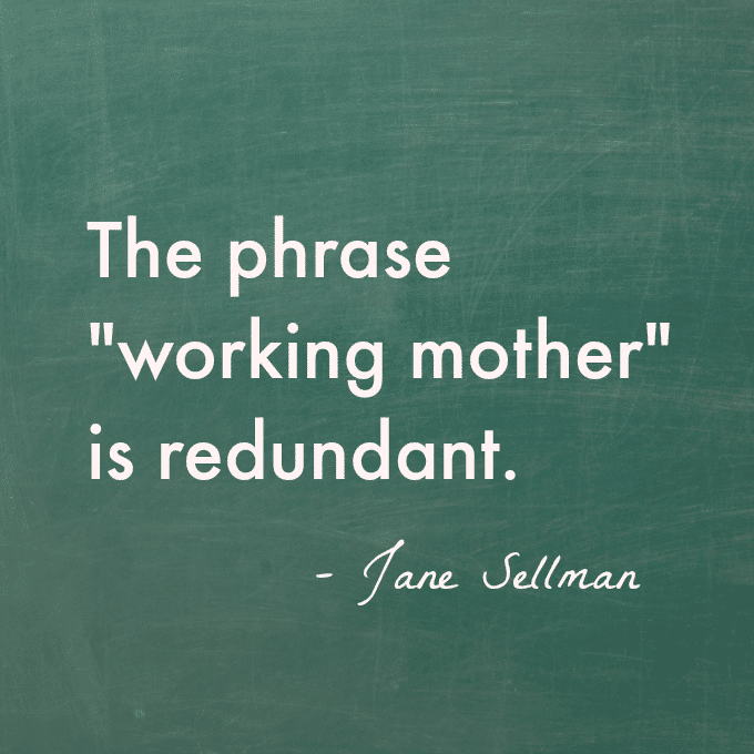Working Mother Quote
