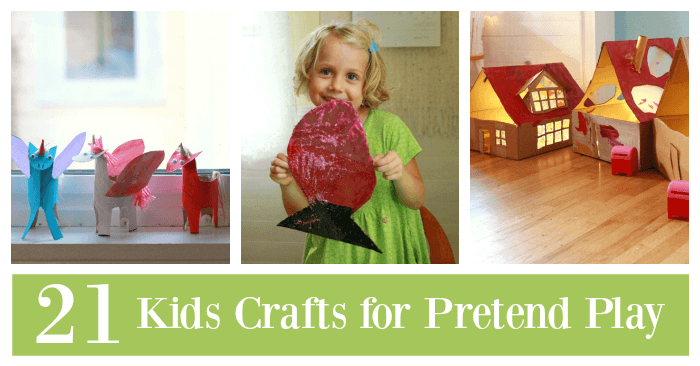 Kids Craft Ideas - 21 Crafts to Make for Pretend Play