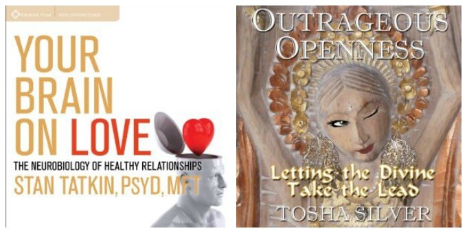 Audible Books I Love - Your Brain on Love and Outrageous Openness