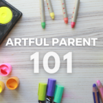 artful parent 101