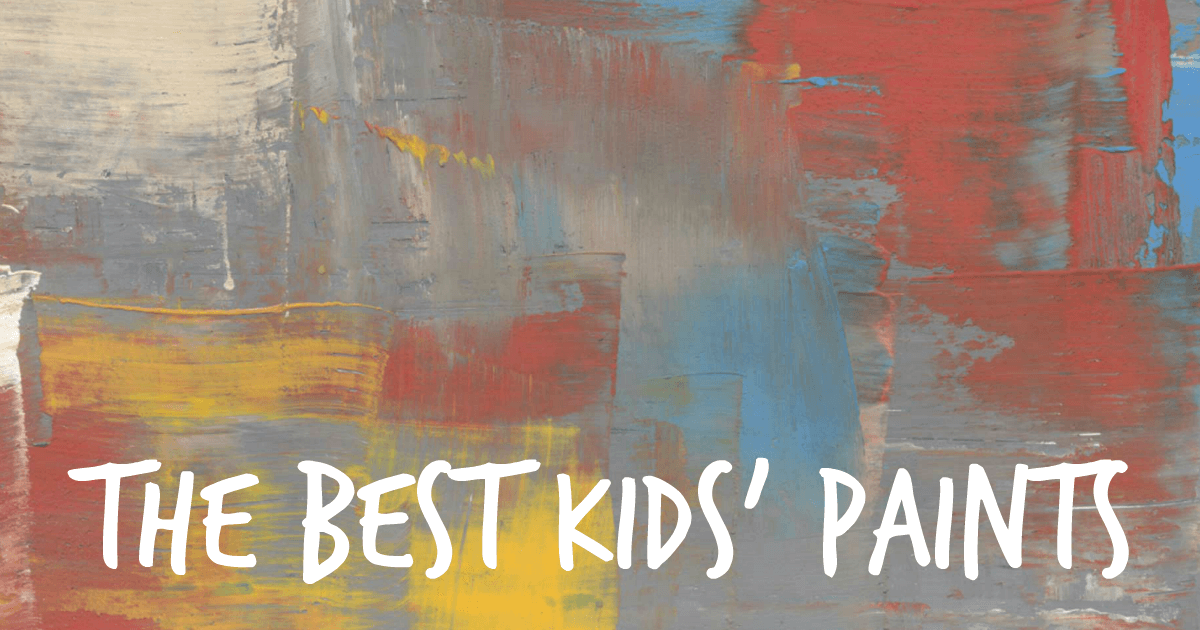 The Best Kids Paints To Use For Childrens Arts And Crafts