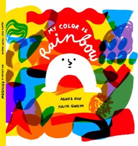 My Color is Rainbow book by Agnes Hsu