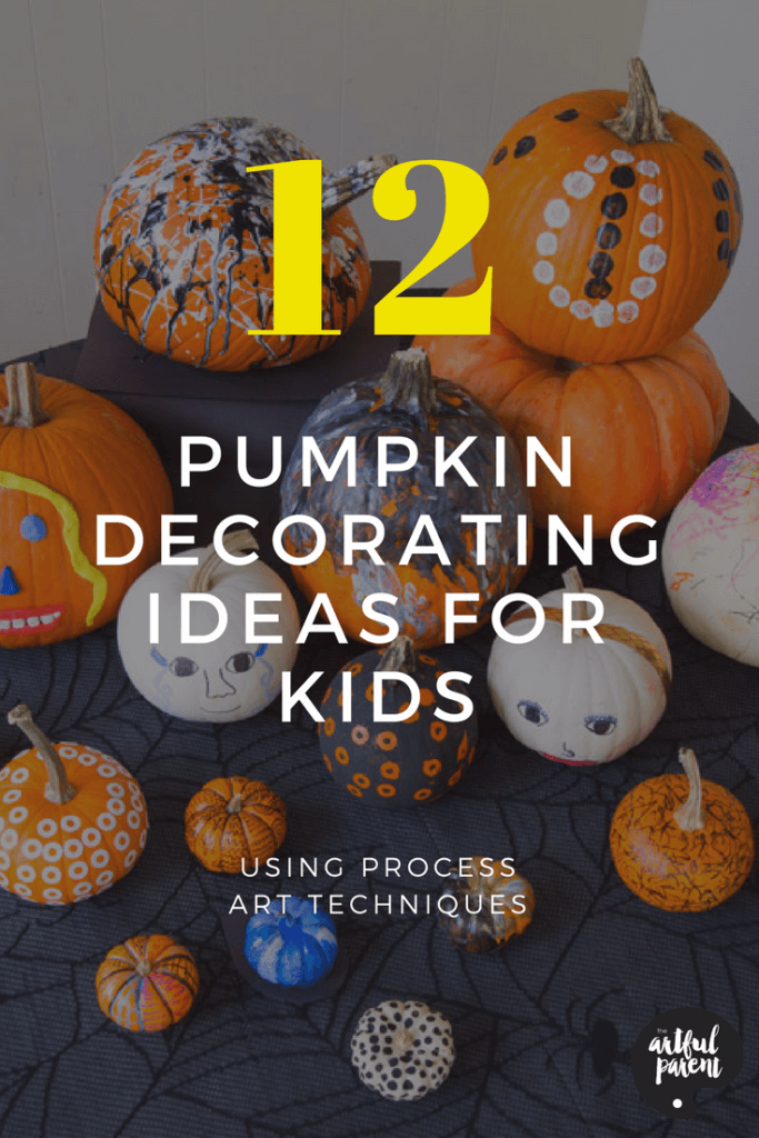 Kids Pumpkin Decorating Ideas 12 Process Art No Carve Pumpkins