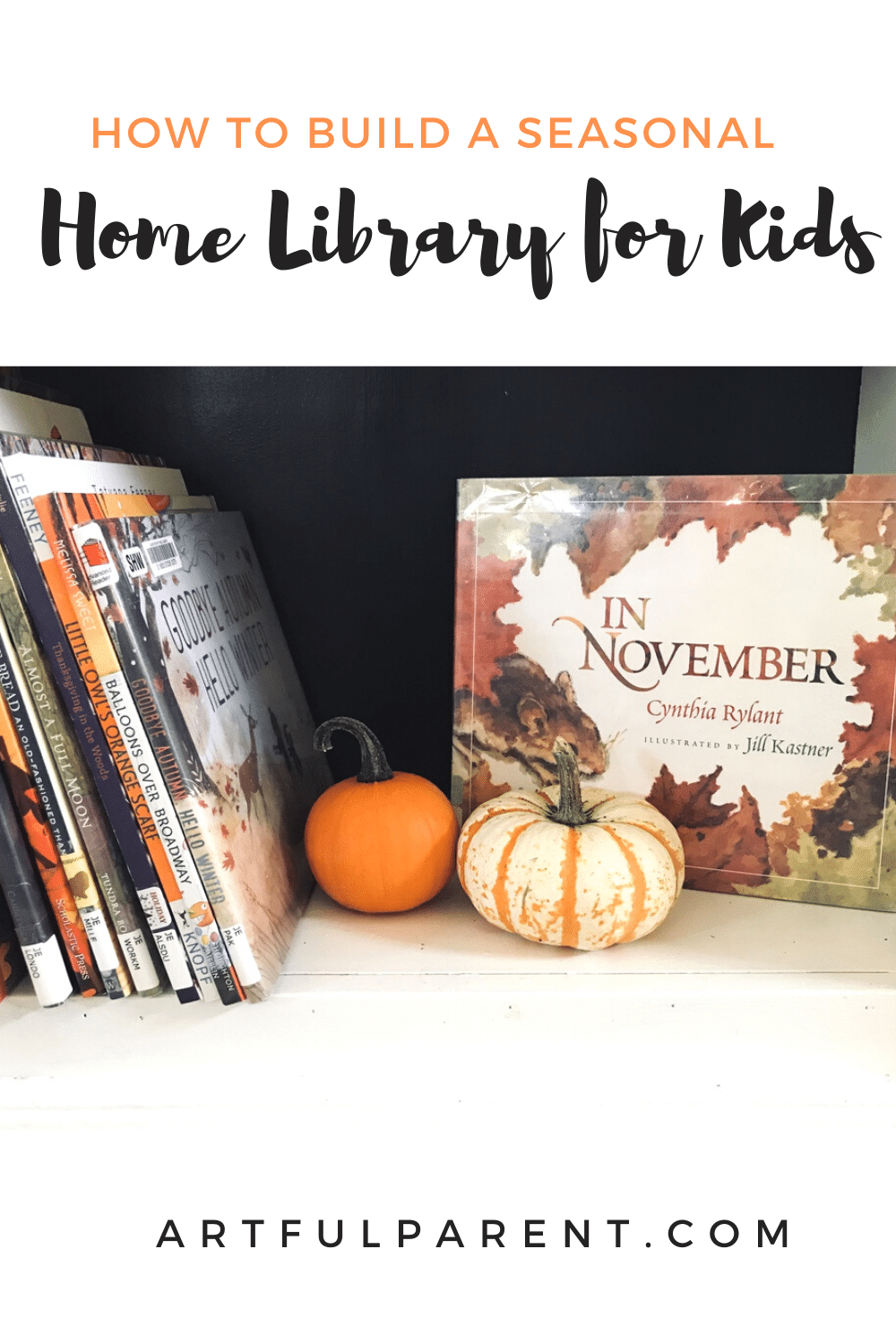 How to Build a Seasonal Home Library for Children- Pin
