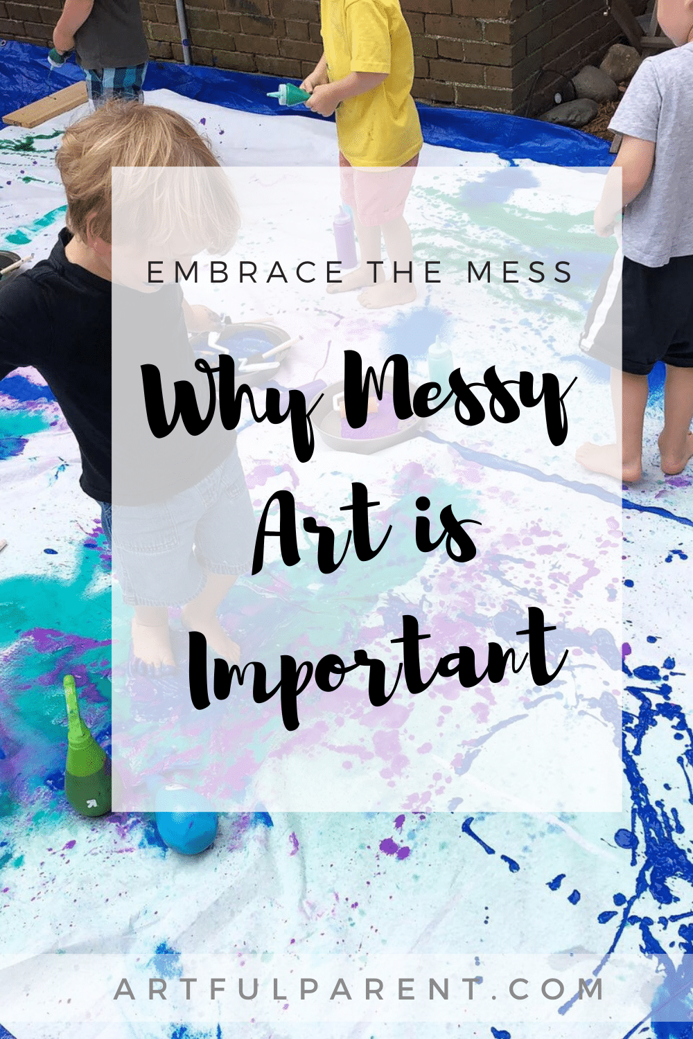 Embrace the Mess: Why Messy Art is Important for Kids