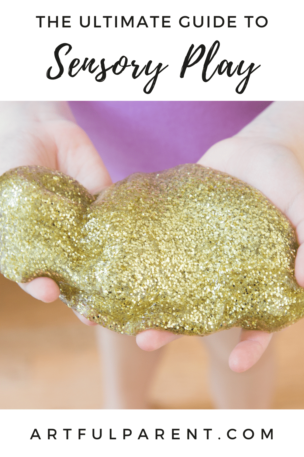 The Ultimate Guide to Sensory Play