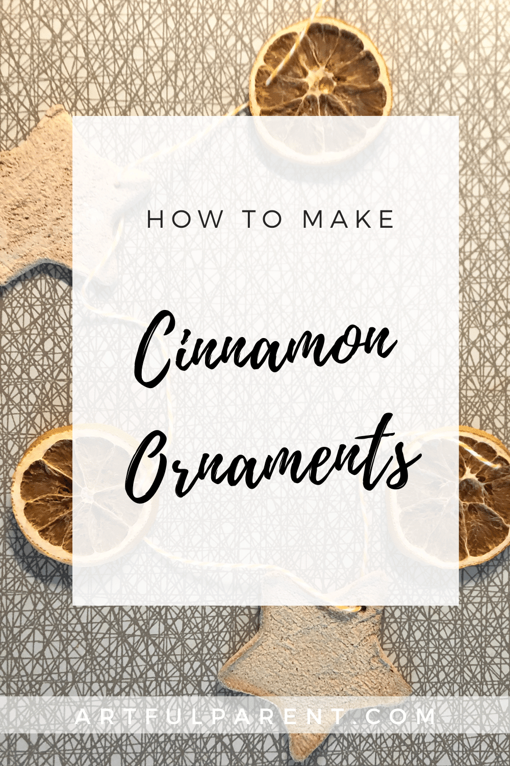 How to Make Cinnamon Ornaments