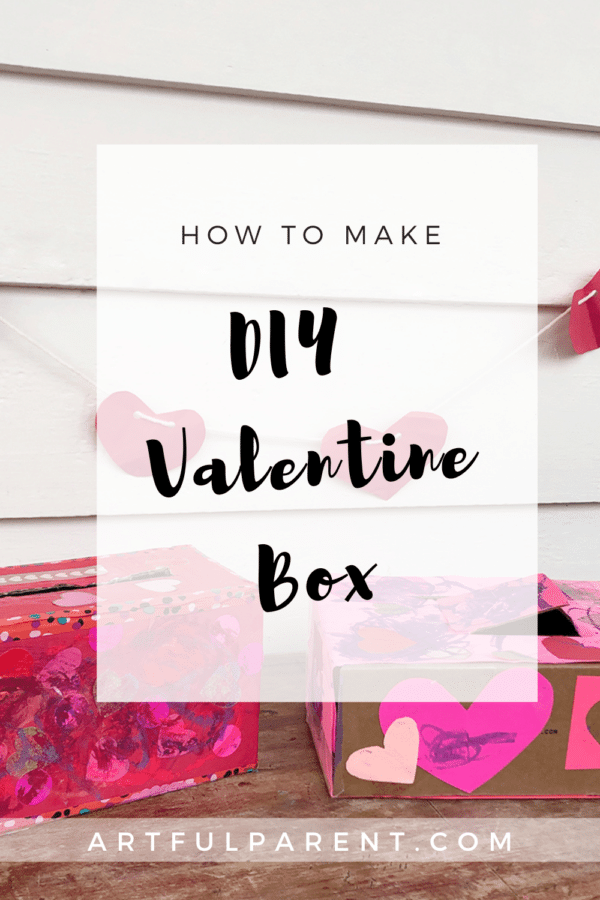 How To Make A Diy Valentine's Box - The Artful Parent