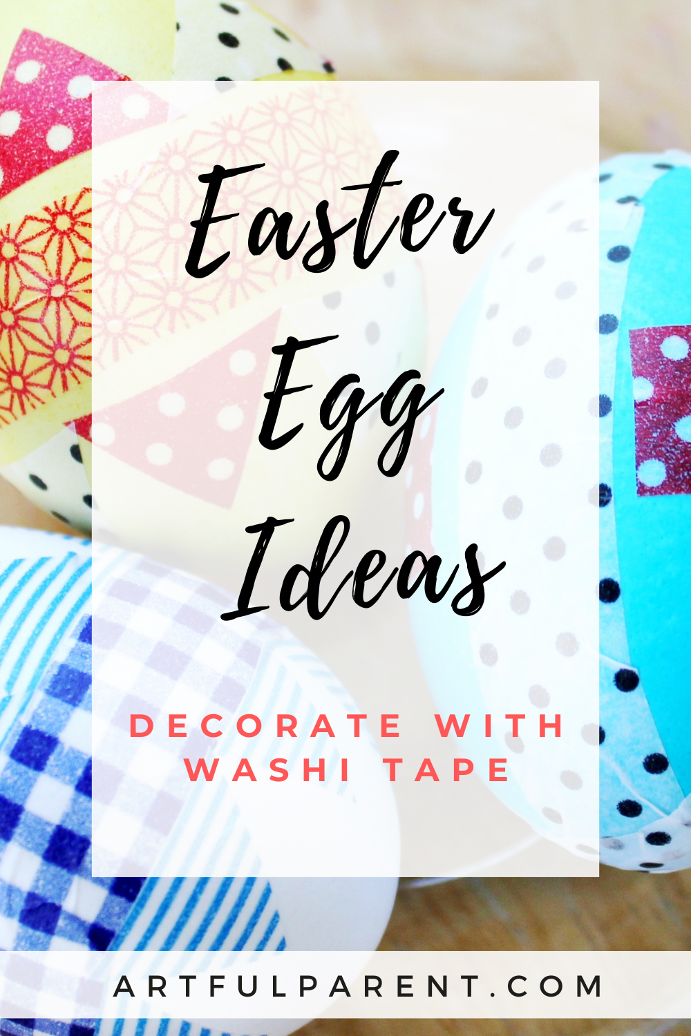 How to Use Washi Tape to Decorate Easter Eggs