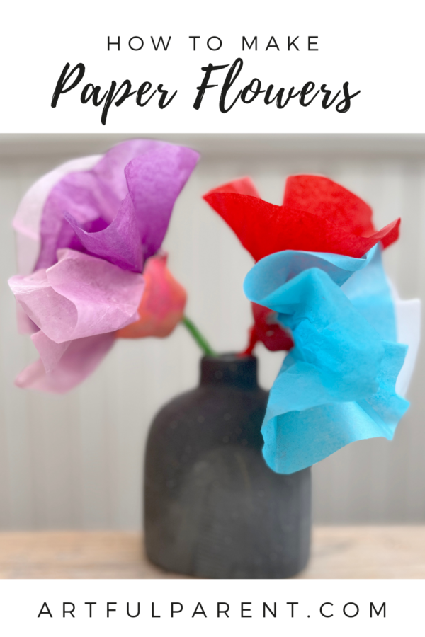 How to Make Paper Flowers with Tissue Paper - The Artful Parent