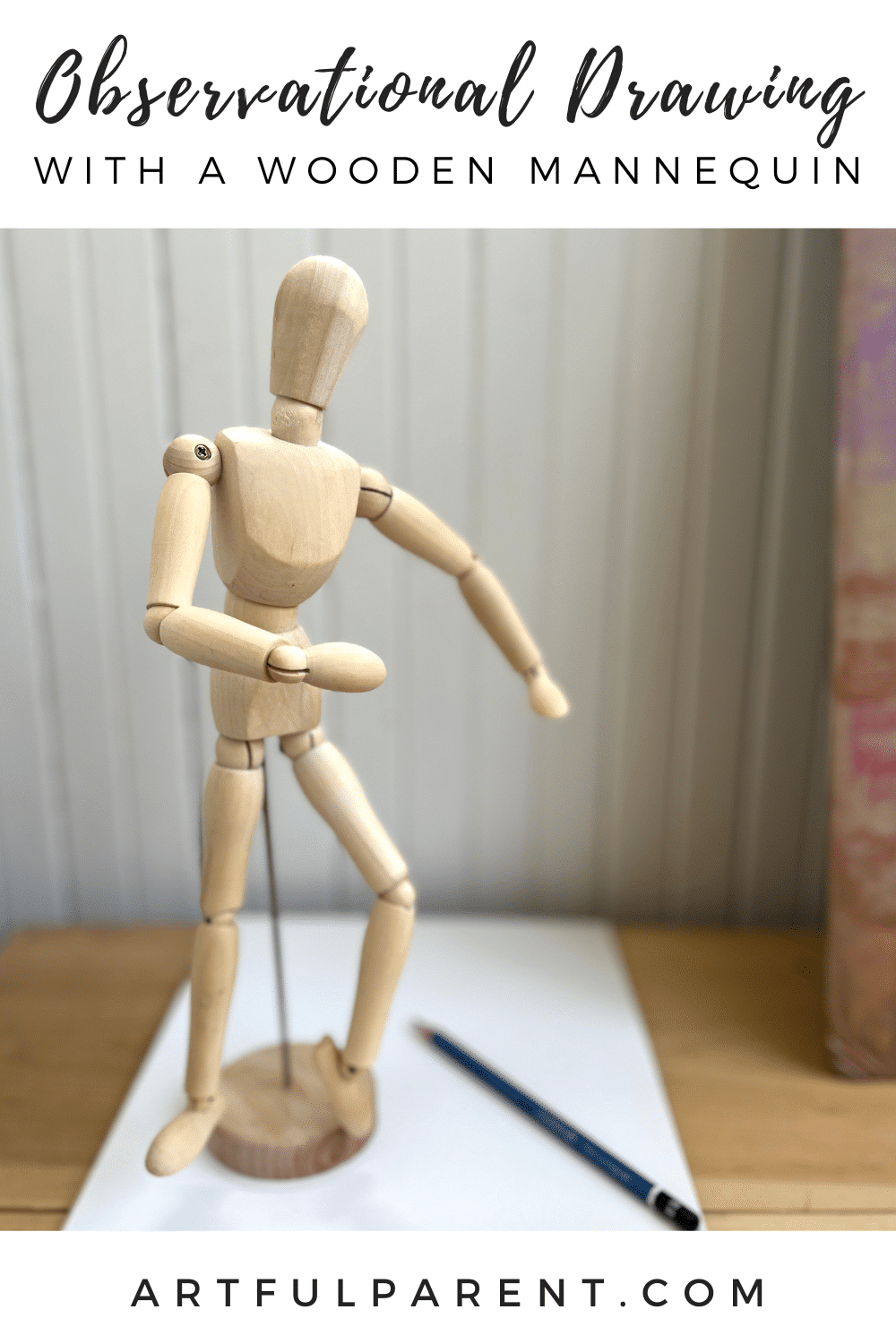 Observational Drawing Using a Wood Mannequin