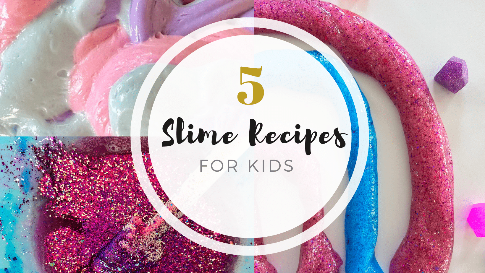 5 Extra Fun Slime Recipe Ideas