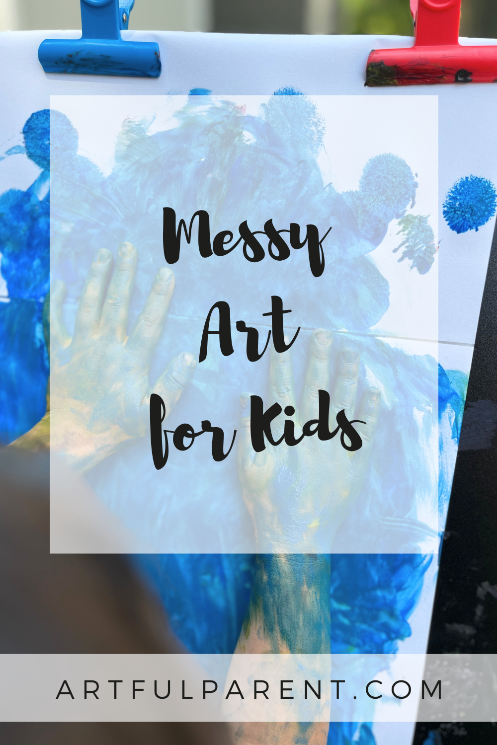 Why Messy Art is Important for Kids (and How to Embrace the Mess)
