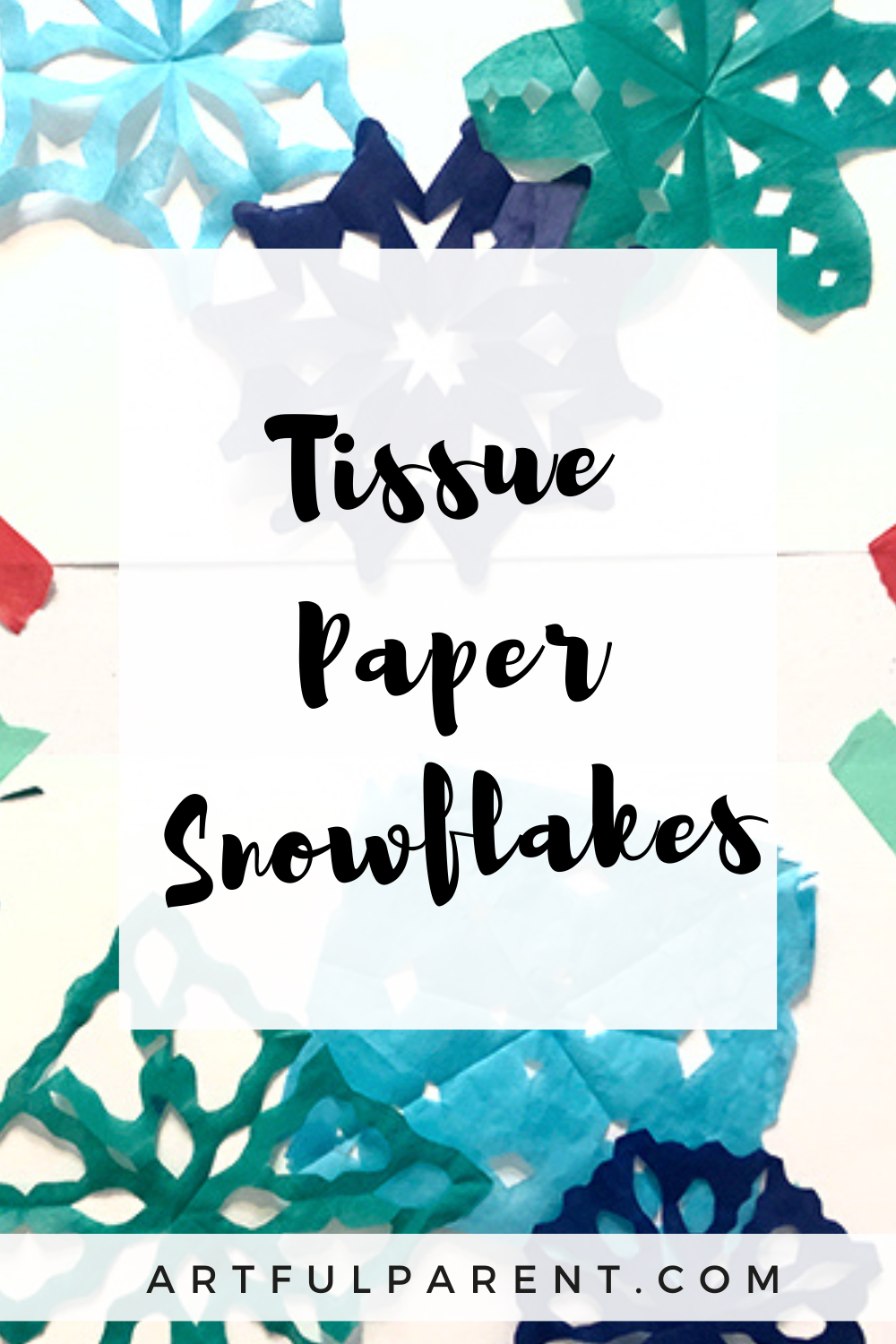 How to Make Tissue Paper Snowflakes