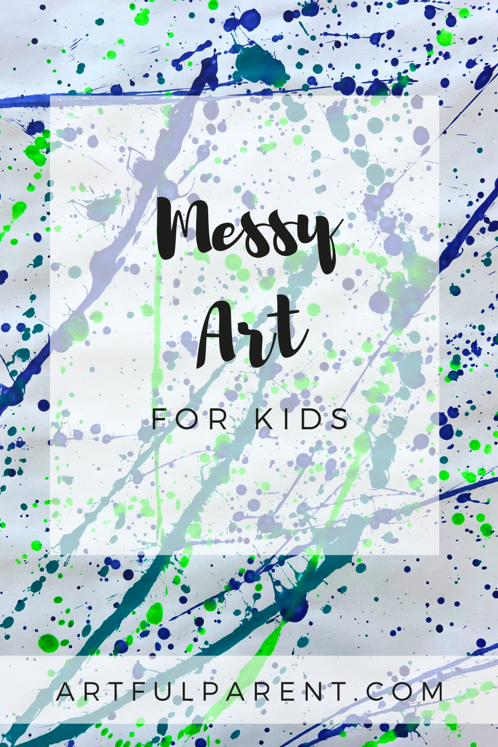 Why Messy Art is Important for Kids (and How to Embrace the Mess)