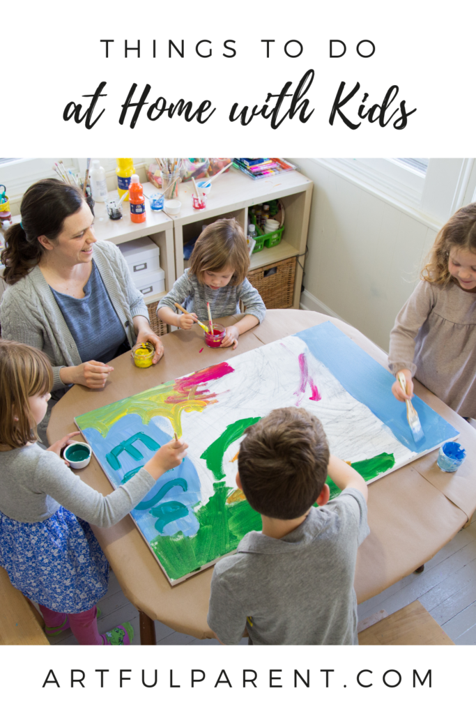 10 Fun and Creative Things to do at Home with Kids